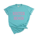 Sisterhood | Comfort Colors Tee